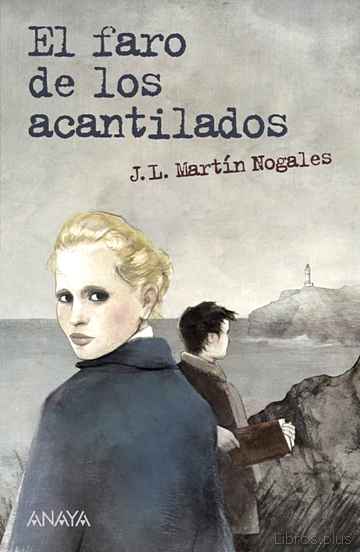 Descargar ebook gratis epub EL FARO DE LOS ACANTILADOS de JOSE LUIS MARTIN NOGALES
