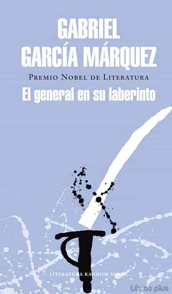 Descargar ebook gratis epub EL GENERAL EN SU LABERINTO de GABRIEL GARCIA MARQUEZ