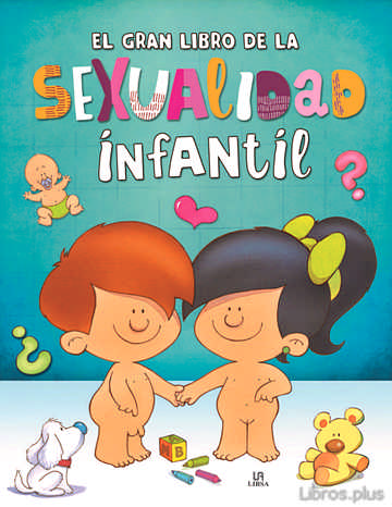 Descargar gratis ebook EL GRAN LIBRO DE LA SEXUALIDAD INFANTIL en epub