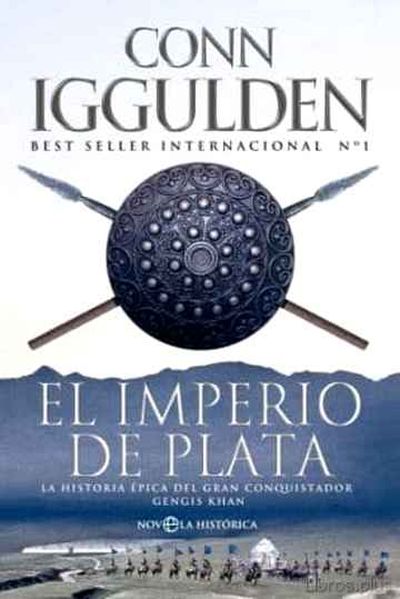 Descargar gratis ebook EL IMPERIO DE PLATA: LA HISTORIA EPICA DEL GRAN CONQUISTADOR GENG IS KHAN en epub