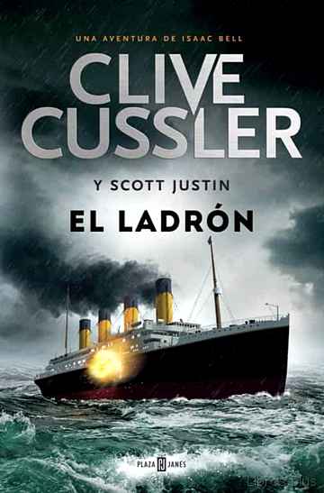 Descargar ebook gratis epub EL LADRON (ISAAC BELL 5) de CLIVE CUSSLER y JUSTIN SCOTT