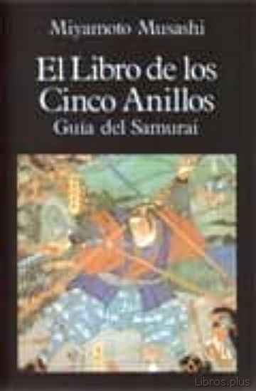 Descargar ebook gratis epub EL LIBRO DE LOS CINCO ANILLOS GUIA DEL SAMURAI de MIYAMOTO MUSASHI
