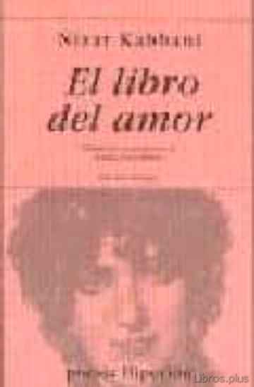 Descargar ebook gratis epub EL LIBRO DEL AMOR (ED. BILINGÜE: ARABE-CASTELLANO) de NIZAR KABBANI