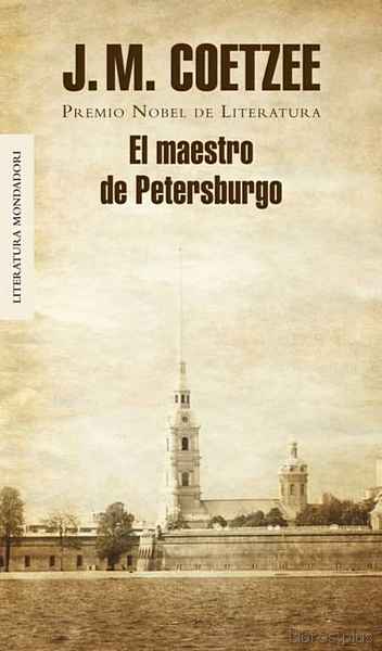 Descargar ebook gratis epub EL MAESTRO DE PETERSBURGO de J.M. COETZEE