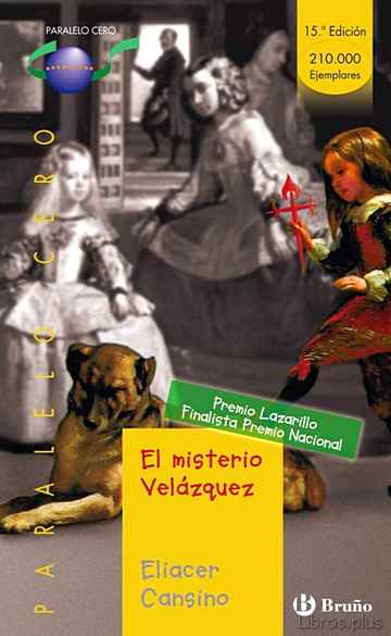 Descargar ebook gratis epub EL MISTERIO VELAZQUEZ (PREMIO LAZARILLO 1997) de ELIACER CANSINO