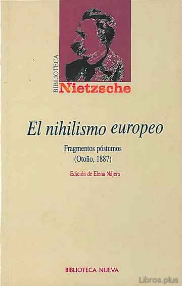 Descargar ebook EL NIHILISMO EUROPEO: FRAGMENTOS POSTUMOS (OTOÑO, 1887)