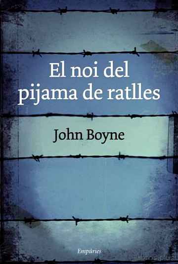 Descargar ebook gratis epub EL NOI DEL PIJAMA A RATLLES de JOHN BOYNE