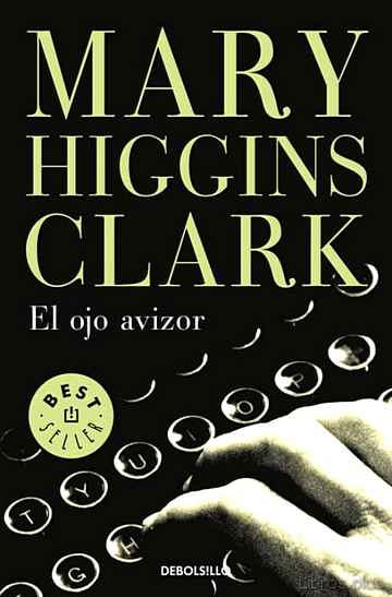 Descargar ebook gratis epub EL OJO AVIZOR de MARY HIGGINS CLARK