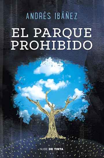 Descargar ebook gratis epub EL PARQUE PROHIBIDO de ANDRES IBAÑEZ SEGURA