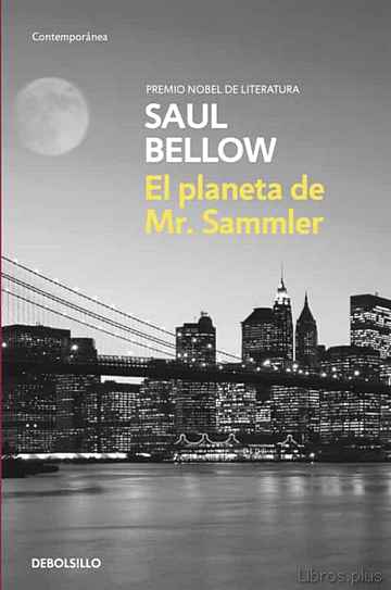 Descargar ebook gratis epub EL PLANETA DE MR. SAMMLER de SAUL BELLOW