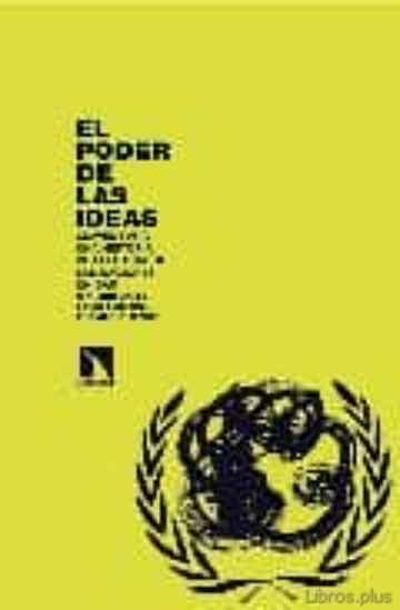 Descargar gratis ebook EL PODER DE LAS IDEAS: CLAVES PARA UNA HISTORIA INTELECTUAL DE LA S NACIONES UNIDAS en epub