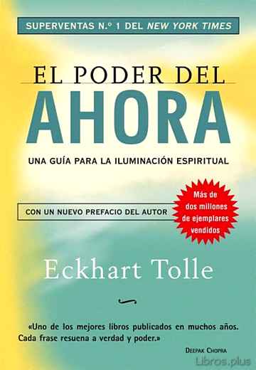 Descargar ebook gratis epub EL PODER DEL AHORA: UNA GUIA PARA LA ILUMINACION ESPIRITUAL (6ª E D) de ECKHART TOLLE