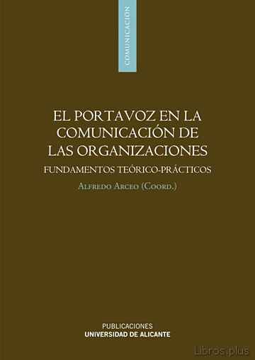 Descargar gratis ebook EL PORTAVOZ EN LA COMUNICACION DE LAS ORGANIZACIONES. FUNDAMENTOS TEORICO-PRACTICOS en epub