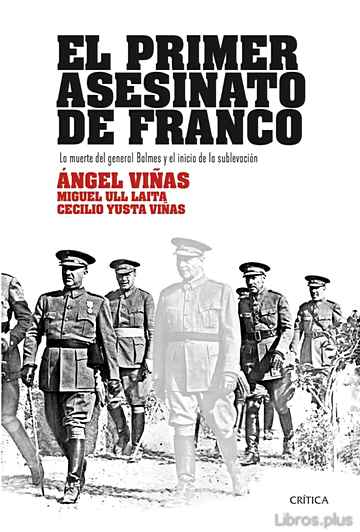 Descargar gratis ebook EL PRIMER ASESINATO DE FRANCO: LA MUERTE DEL GENERAL BALMES Y EL INICIO DEL GOLPE DE 1936 en epub