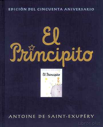 Descargar ebook gratis epub EL PRINCIPITO (ANIVERSARIO) (2ª ED.) de ANTOINE DE SAINT-EXUPERY