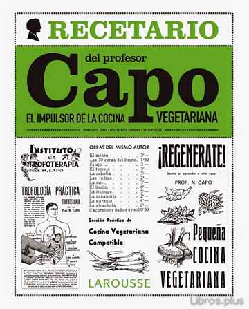 Descargar gratis ebook EL RECETARIO DEL PROFESOR CAPO: EL IMPULSOR DE LA COCINA VEGETARIANA en epub