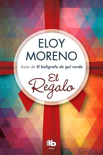 Descargar ebook gratis epub EL REGALO de ELOY MORENO