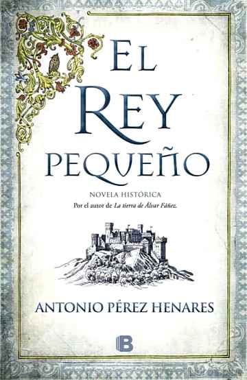 Descargar ebook gratis epub EL REY PEQUEÑO de ANTONIO PEREZ HENARES