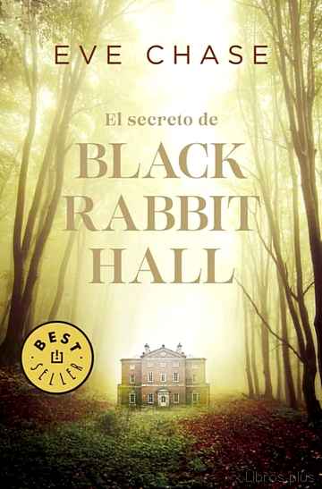 Descargar ebook gratis epub EL SECRETO DE BLACK RABBIT HALL de EVE CHASE