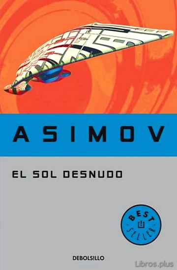 Descargar ebook gratis epub EL SOL DESNUDO de ISAAC ASIMOV