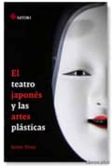 Descargar gratis ebook EL TEATRO JAPONES Y LAS ARTES PLASTICAS en epub