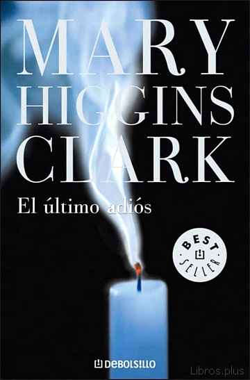 Descargar ebook gratis epub EL ULTIMO ADIOS de MARY HIGGINS CLARK