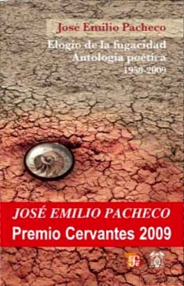 Descargar gratis ebook ELOGIO DE LA FUGACIDAD: ANTOLOGIA POETICA (1958-2009) (PREMIO CER VANTES 2009) en epub