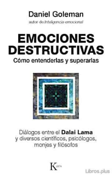 Descargar ebook EMOCIONES DESTRUCTIVAS: COMO ENTENDERLAS Y SUPERARLAS (4ª ED.)