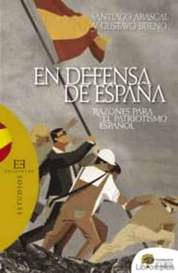 Descargar gratis ebook EN DEFENSA DE ESPAÑA: RAZONES PARA EL PATRIOTISMO ESPAÑOL en epub