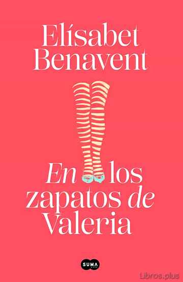 Descargar ebook gratis epub EN LOS ZAPATOS DE VALERIA (SAGA VALERIA 1) de ELISABET BENAVENT