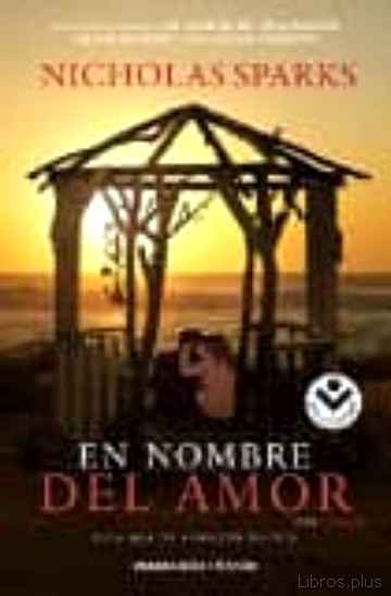 Descargar ebook gratis epub EN NOMBRE DEL AMOR (PELÍCULA) de NICHOLAS SPARKS