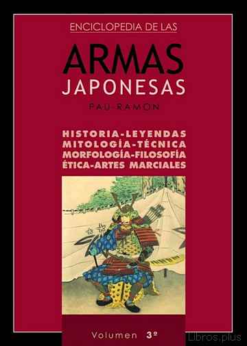 Descargar ebook ENCICLOPEDIA DE LAS ARMAS JAPONESAS (VOL. 3)
