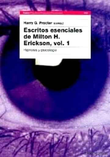 Descargar ebook ESCRITOS ESENCIALES DE MILTON H.ERICKSON I: HIPNOSIS Y PSICOLOGIA