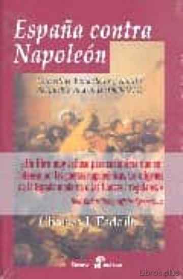 Descargar ebook gratis epub ESPAÑA CONTRA NAPOLEON: GUERRILLAS, BANDOLEROS Y EL MITO DEL PUEB LO EN ARMAS (1808-1814) de CHARLES J. ESDAILE