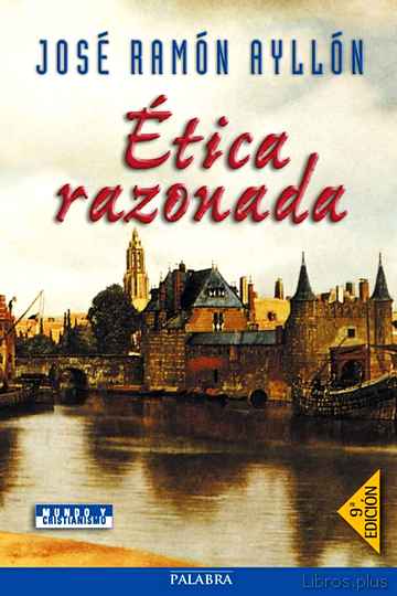 Descargar ebook gratis epub ETICA RAZONADA (8ª ED.) de JOSE RAMON AYLLON