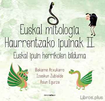 Descargar gratis ebook EUSKAL MITOLOGIA HAURRENTZAKO IPUINAK II. EUSKAL IPUIN HERRIKOIEN BILDUMA en epub