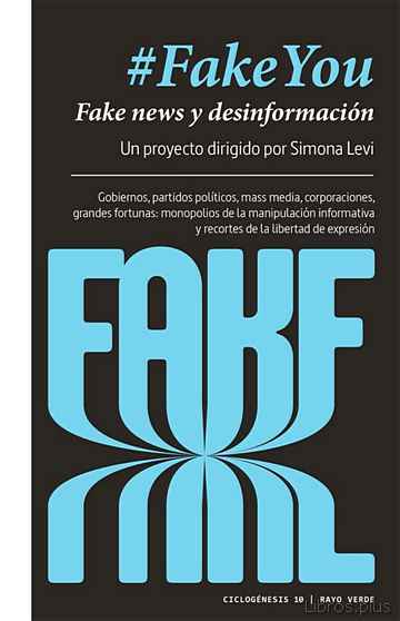 Descargar gratis ebook #FAKEYOU: FAKE NEWS Y DESINFORMACION en epub