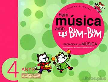 Descargar ebook gratis epub FEM MUSICA AMB ELS BUM BUM (4 ANYS): INICIACIO A LA MUSICA de SYLVIANA DICOVSKIY