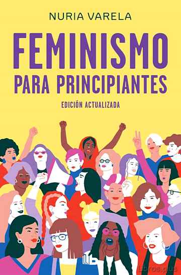 Descargar ebook gratis epub FEMINISMO PARA PRINCIPIANTES (EDICIÓN ACTUALIZADA) de NURIA VARELA