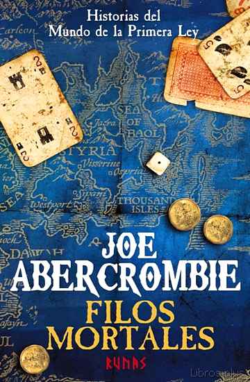 Descargar ebook gratis epub FILOS MORTALES: HISTORIAS DEL MUNDO DE LA PRIMERA LEY de JOE ABERCROMBIE