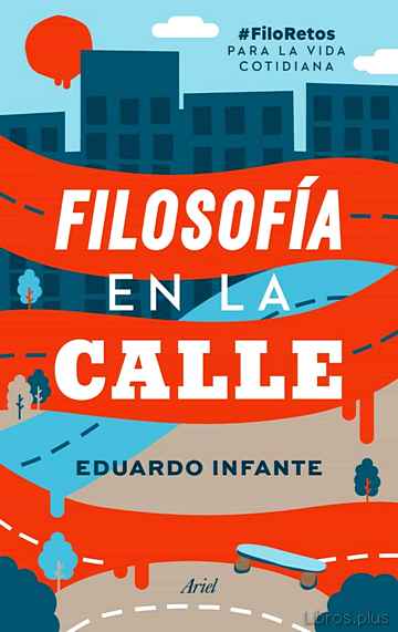 Descargar gratis ebook FILOSOFÍA EN LA CALLE.#FILORETOS PARA LA VIDA COTIDIANA en epub