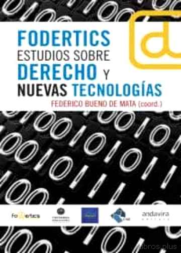 Descargar gratis ebook FODERTICS ESTUDIOS SOBRE DERECHO Y NUEVAS TECNOLOGIAS en epub