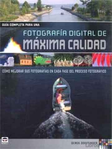 Descargar gratis ebook FOTOGRAFIA DIGITAL DE MAXIMA CALIDAD en epub
