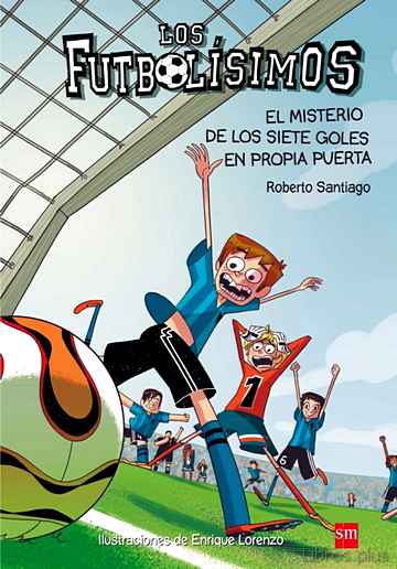 Descargar gratis ebook FUTBOLISIMOS 2:MISTERIO DE LOS SIETE GOLES EN PROPIA PUERTA en epub