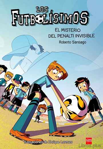 Descargar gratis ebook FUTBOLISIMOS 7 : EL MISTERIO DEL PENALTI INVISIBLE en epub