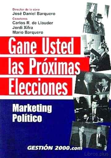 Descargar gratis ebook GANE USTED LAS PROXIMAS ELECCIONES: MARKETING POLITICO en epub