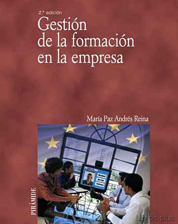 Descargar ebook gratis epub GESTION DE LA FORMACION EN LA EMPRESA (2ª ED.) de MARIA PAZ ANDRES REINA