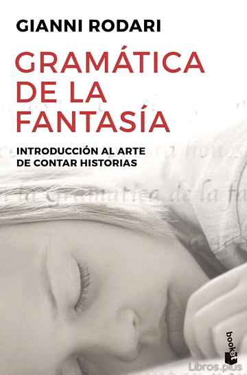Descargar gratis ebook GRAMATICA DE LA FANTASIA:INTRODUCCION AL ARTE DE CONTAR HISTORIAS en epub