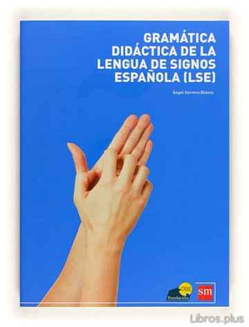 Descargar ebook GRAMATICA DIDACTICA DE LA LENGUA SIGNOS ESPAÑOLA (LSE)