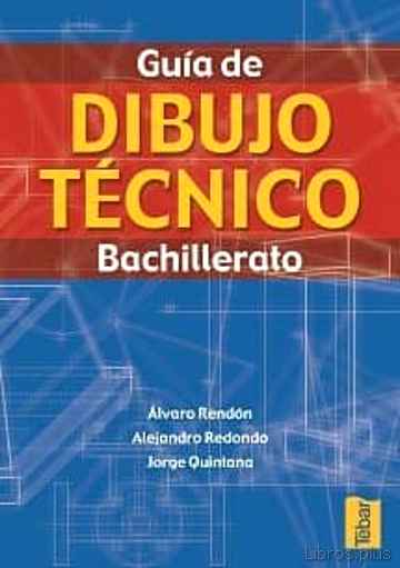 Descargar ebook gratis epub GUIA DE DIBUJO TECNICO: BACHILLERATO de ALVARO RENDON